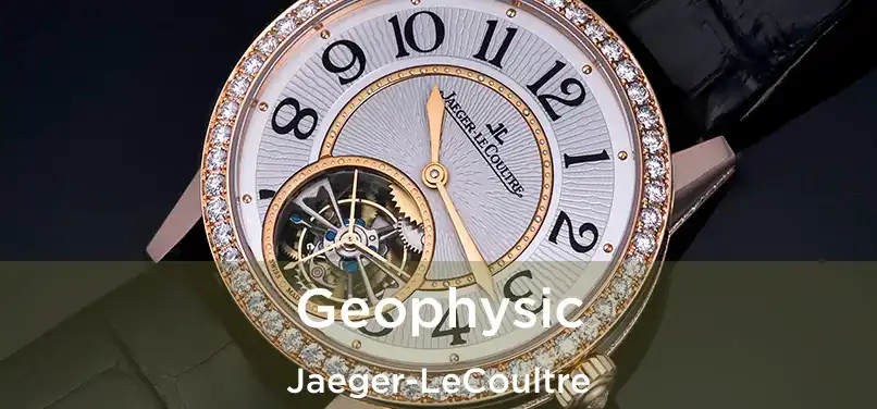 Geophysic Jaeger-LeCoultre