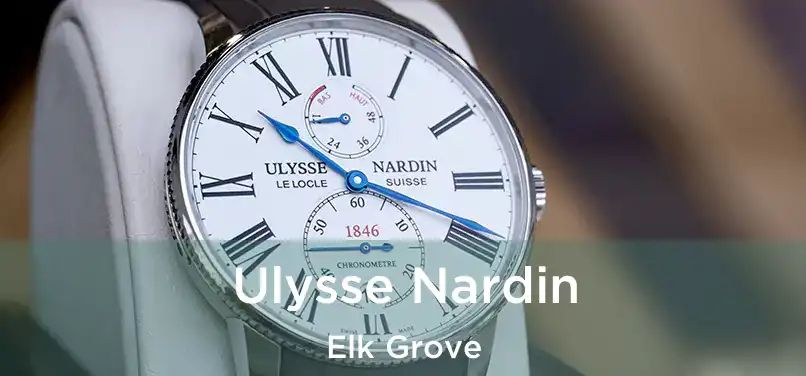 Ulysse Nardin Elk Grove